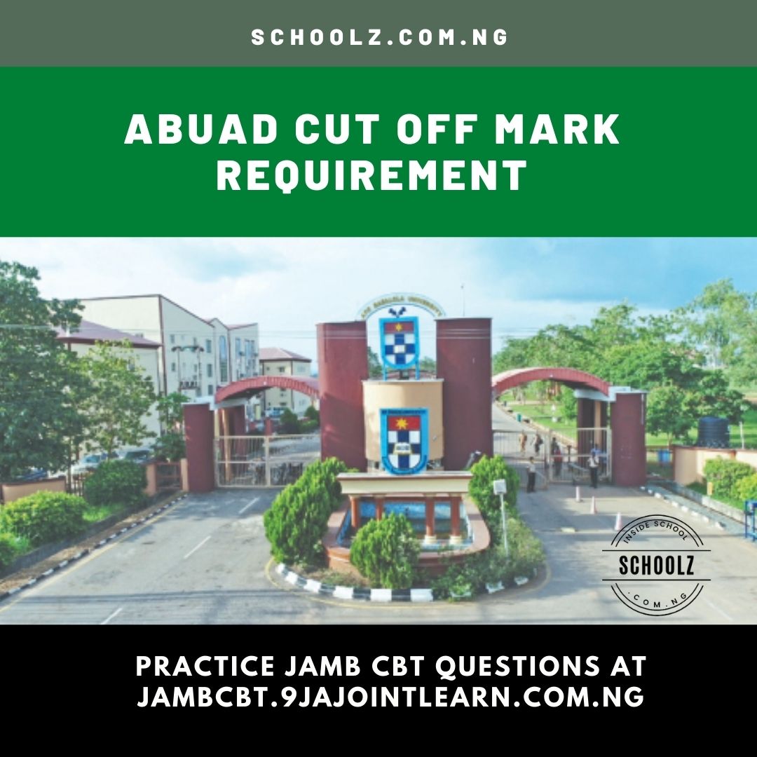 ABUAD Cut Off Mark Requirement 2021