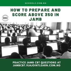 How To Prepare And Score Above 350 In JAMB