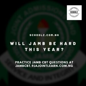 Will Jamb Be Hard This Year?