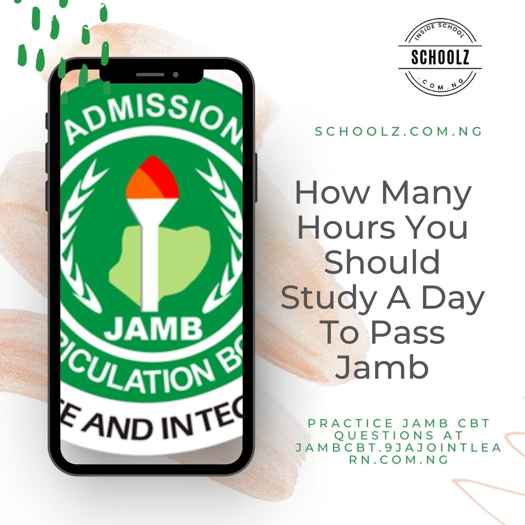 How Many Hours You Should Study A Day To Pass Jamb 2021