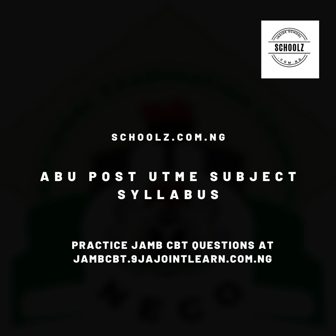 ABU Post Utme Subject Syllabus for 2021/2022 Uncovered