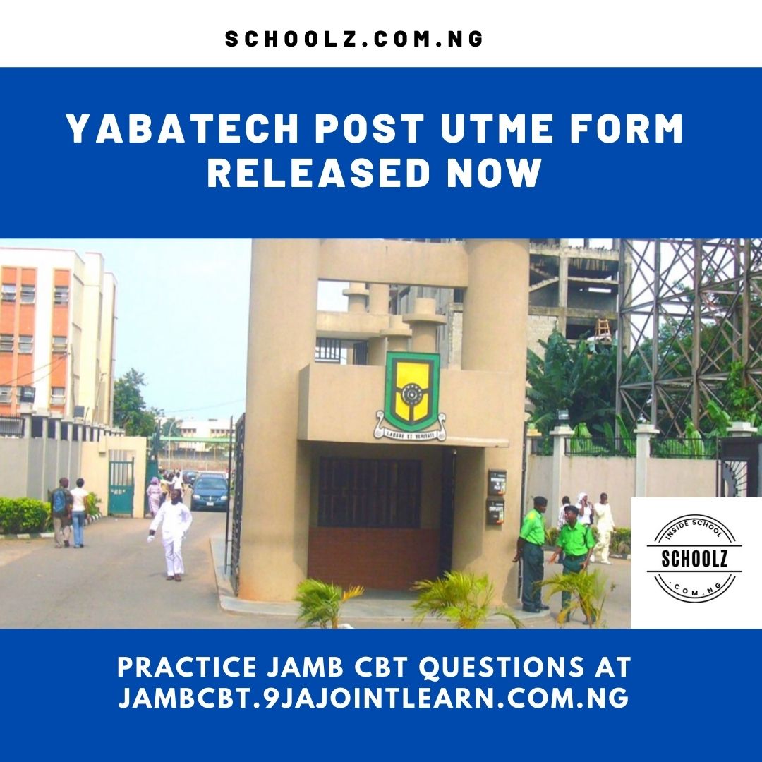 YABATECH Post Utme Form For 2021/2022 Released Now